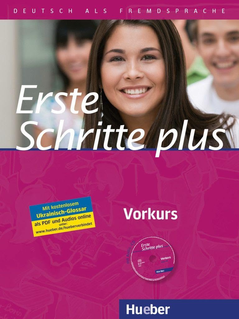 ERSTE SCHRITTE PLUS Vorkurs: Deutsch als Fremdsprache / Kursbuch mit Audio-CD