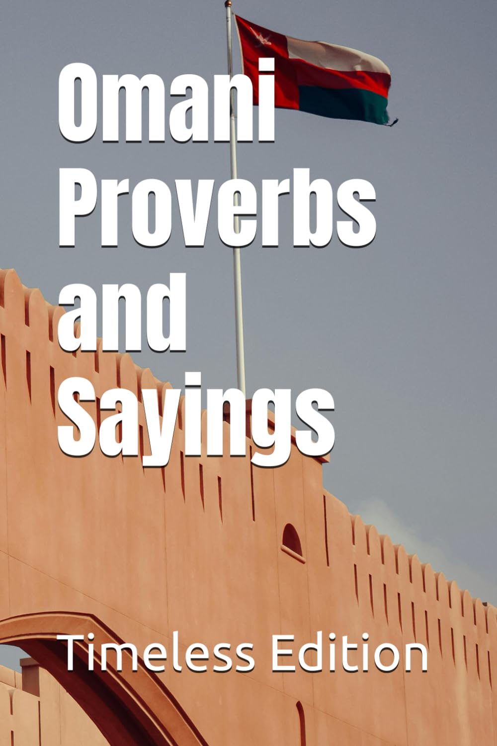 Omani Proverbs and Sayings