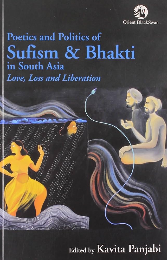 Buy Poetics and Politics of Sufism and Bhakti in South Asia — BookShops.in