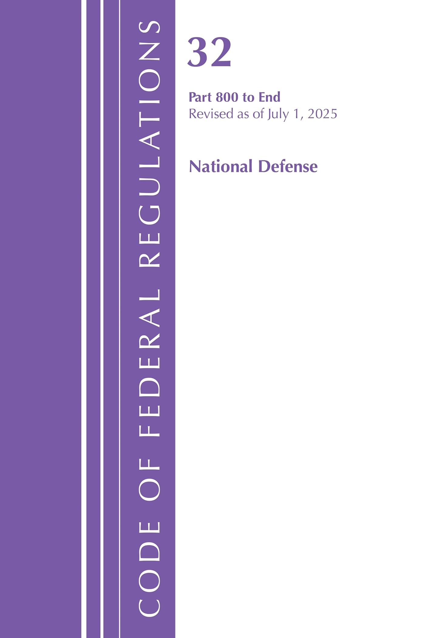 Code of Federal Regulations, Title 32 National Defense Part 800-End, Revised as of July 1, 2025