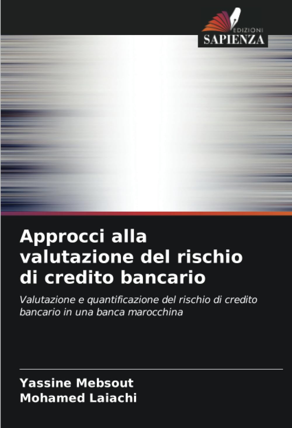 Approcci alla valutazione del rischio di credito bancario: Valutazione e quantificazione del rischio di credito bancario in una banca marocchina