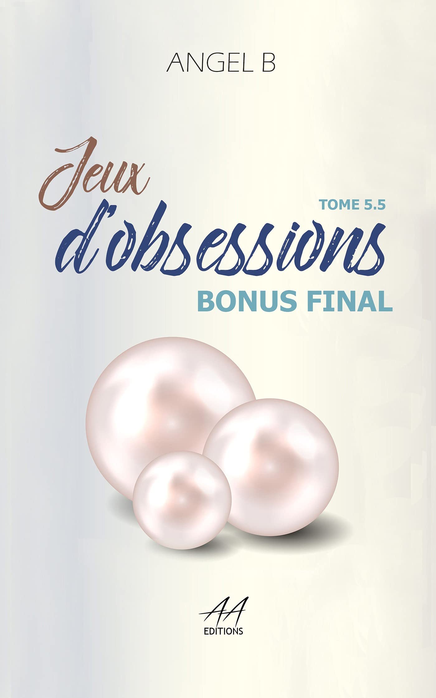 Jeux d'obsessions: Bonus : Tome 5.5 (Série des Jeux)