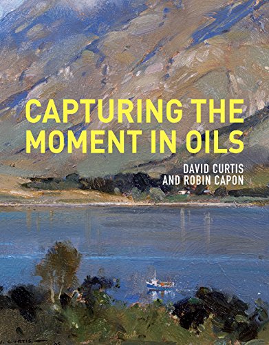Télécharger Capturing the Moment in Oils (English Edition) Livre PDF Gratuit