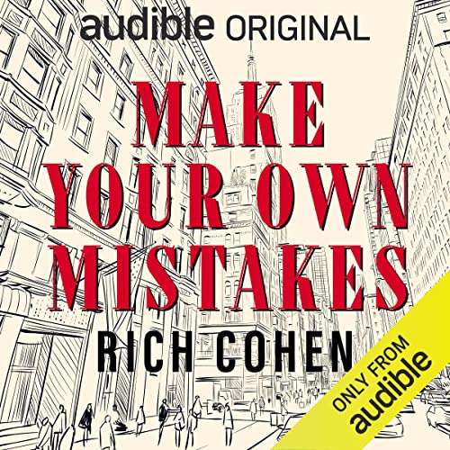 Make Your Own Mistakes by Rich Cohen episode artwork