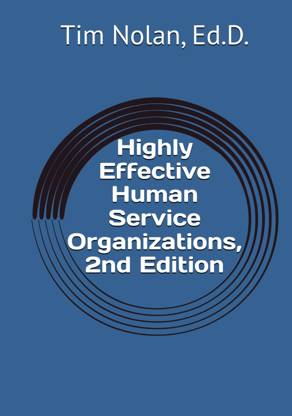 Highly Effective Human Service Organizations, 2nd Edition