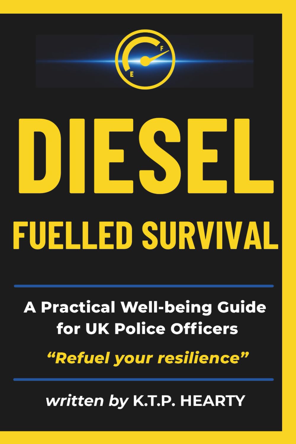 DIESEL Fuelled Survival: A practical well-being guide for UK police officers