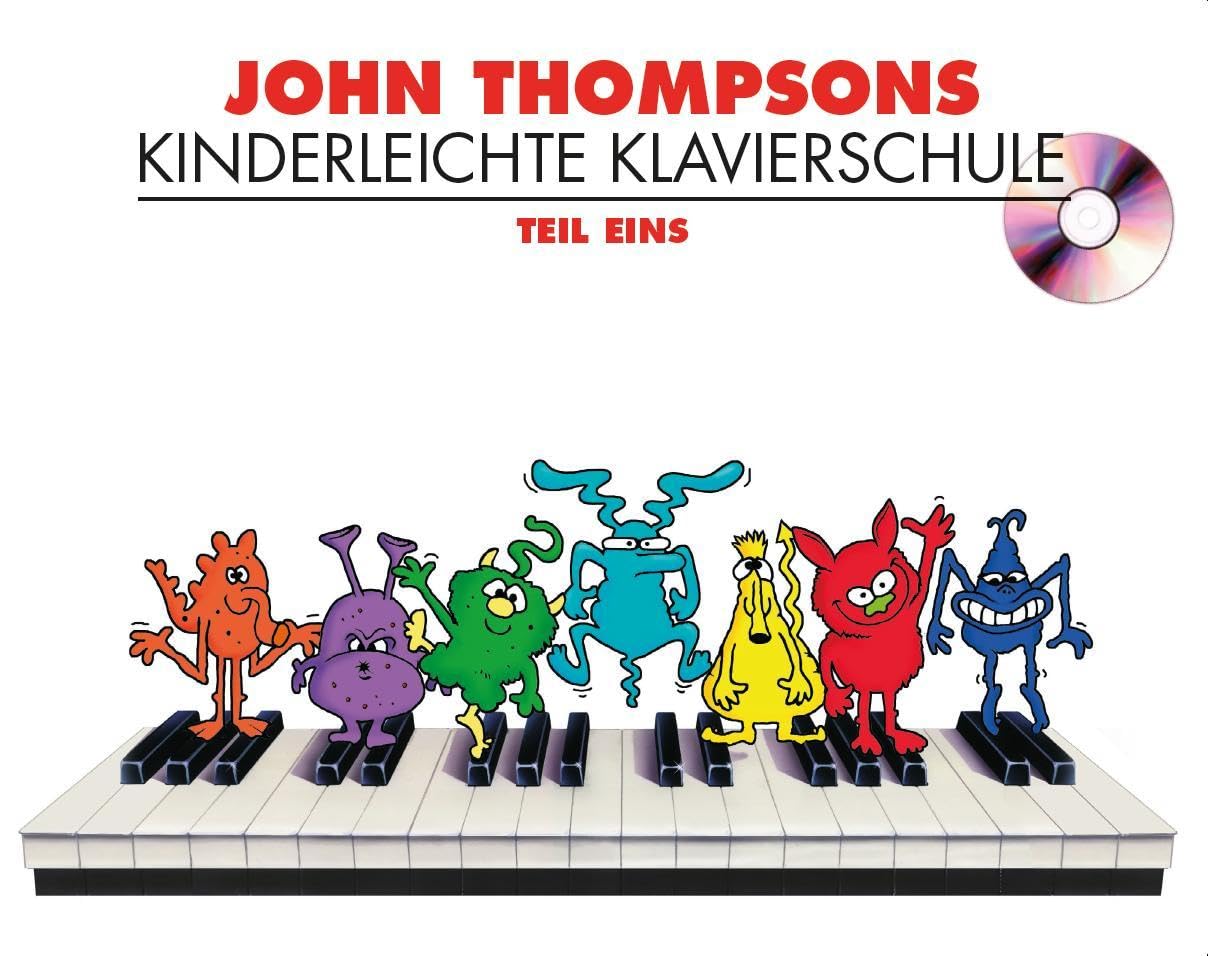 John Thompsons Kinderleichte Klavierschule -Teil 1 | Klavierschule für Kinder Anfänger | Schritt-für-Schritt Klavierkurs mit Online Audio & CD | Erstes Notenbuch für junge Klavierschüler