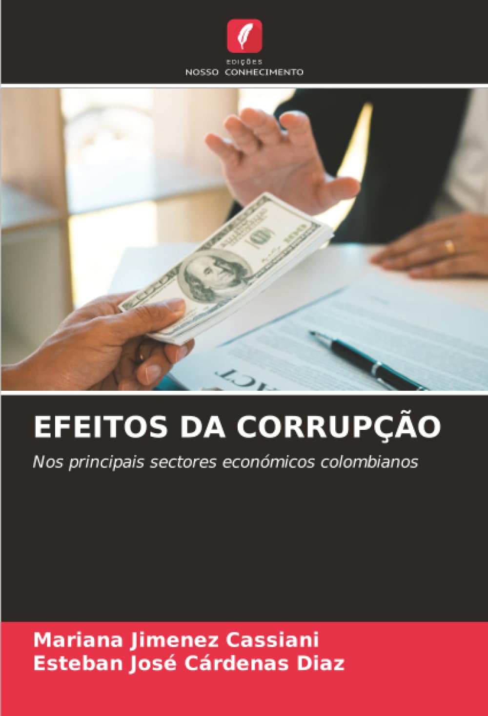 EFEITOS DA CORRUPÇÃO: Nos principais sectores económicos colombianos