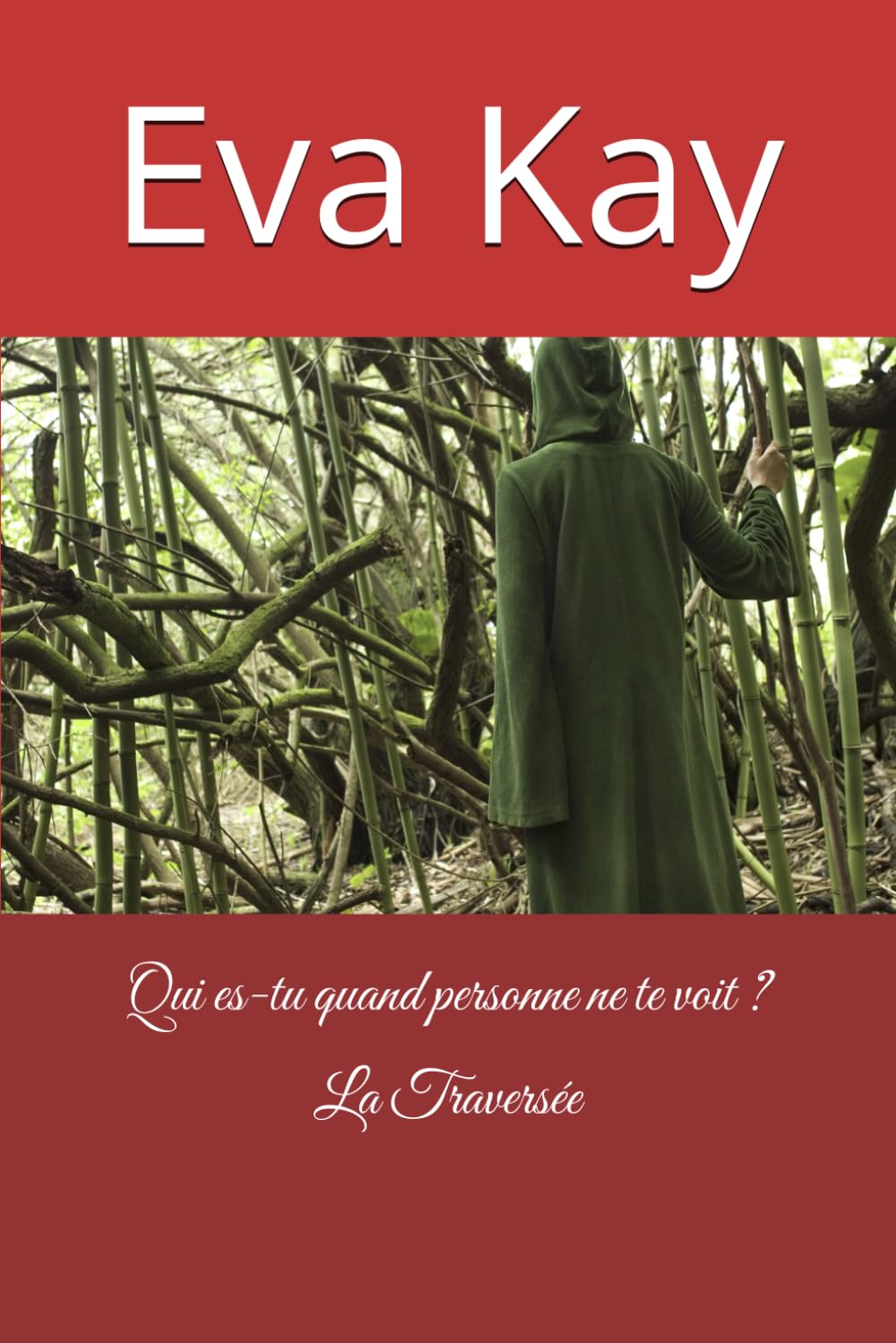 Qui es-tu quand personne ne te voit ? La Traversée