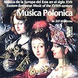 Musica Polonica, Eastern European Music of the 17th Century