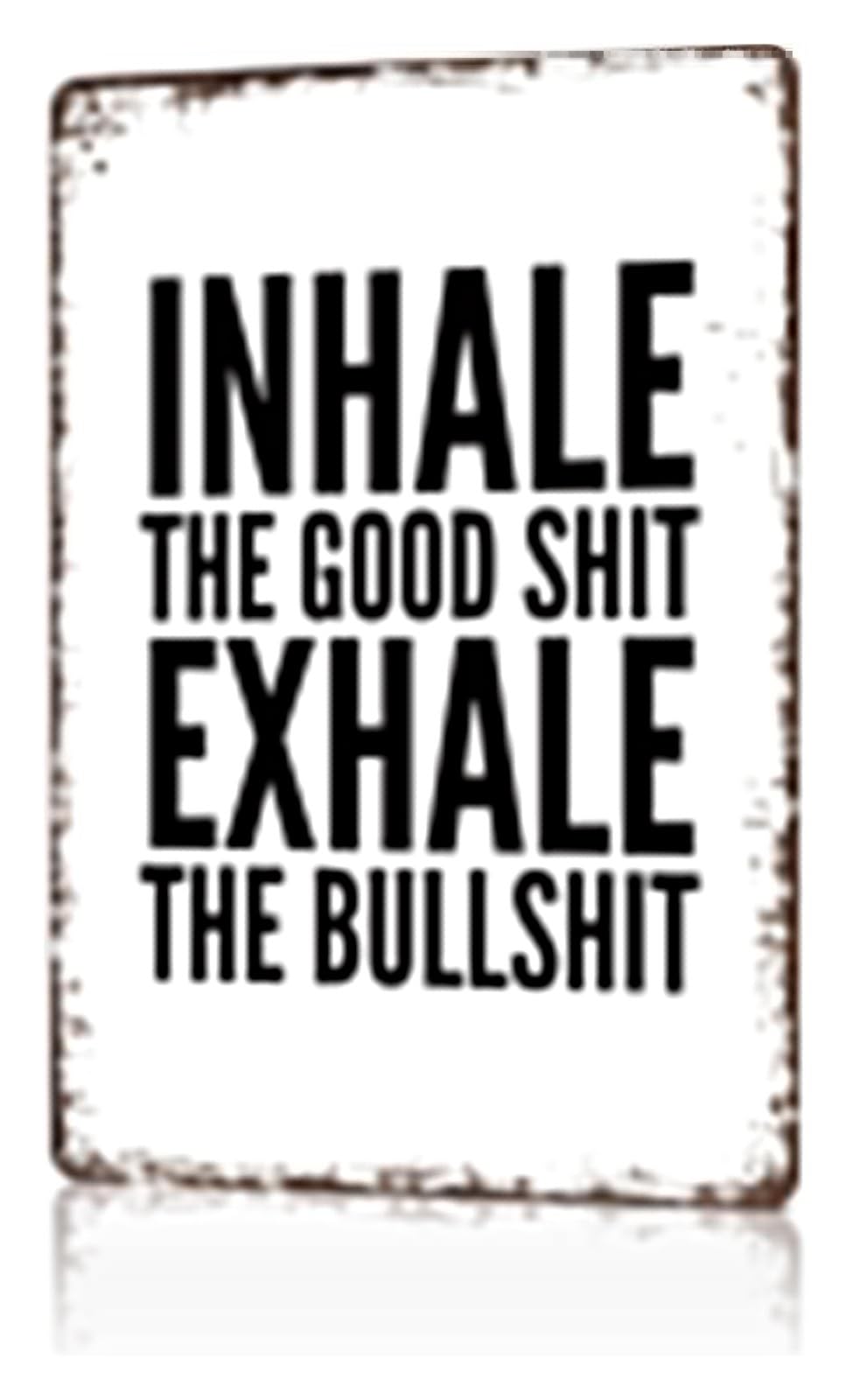MQXFCZUX Vintage Funny Metal Sign Inhale Positivity Exhale Negativity Tin Wall-Art for Man Cave Office Garage Humorous Motivational Quote 8 X 12 in
