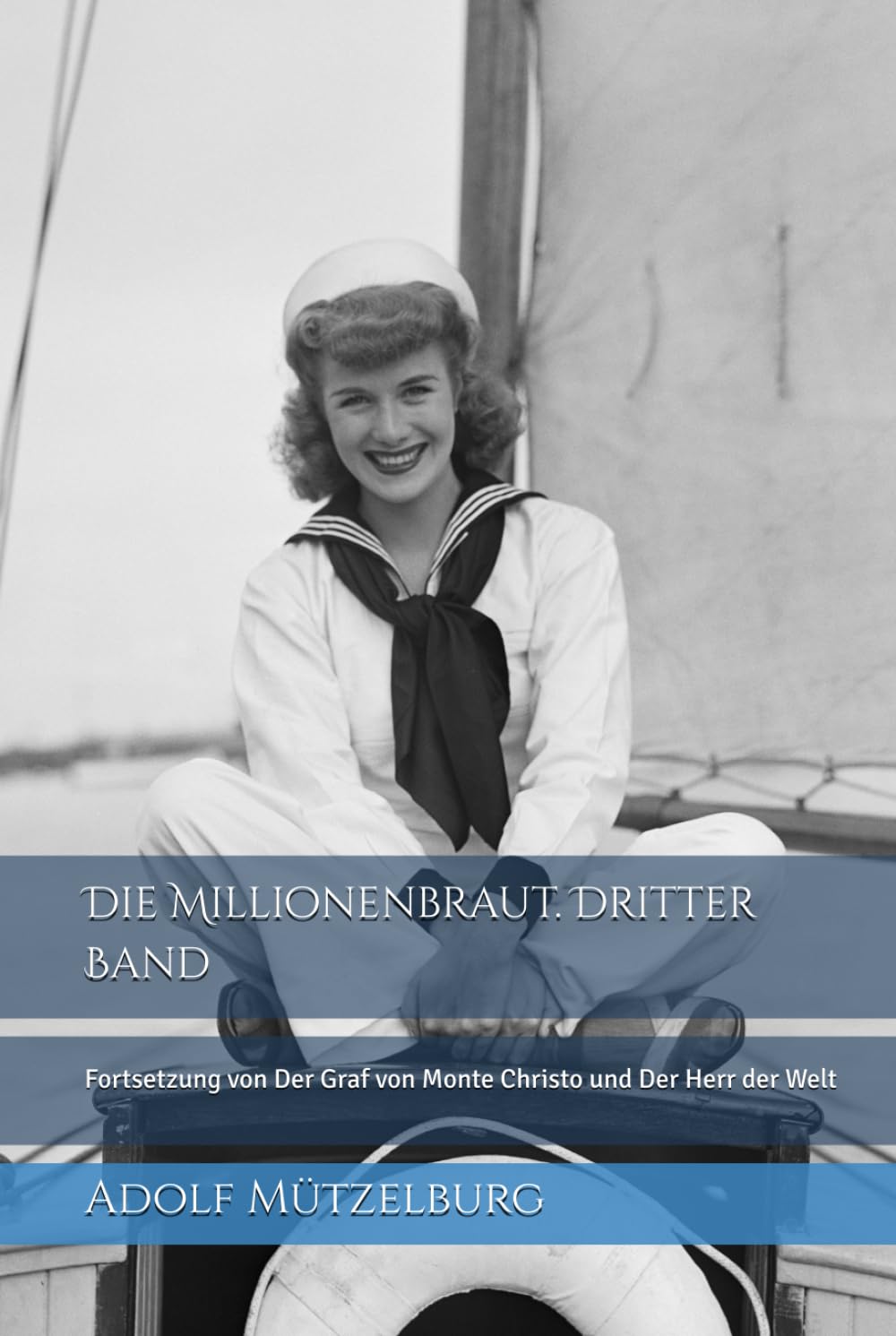 Die Millionenbraut. Dritter Band: Fortsetzung von Der Graf von Monte Christo und Der Herr der Welt