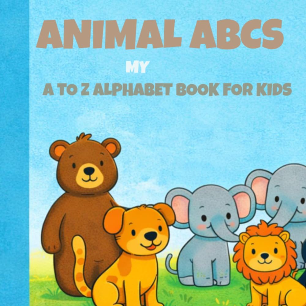 Animal ABCs: MY A to Z Alphabet Book for Kids.
