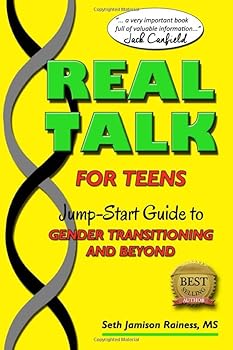 Paperback Real Talk for Teens Jump-start Guide to Gender transitioning and beyond Book