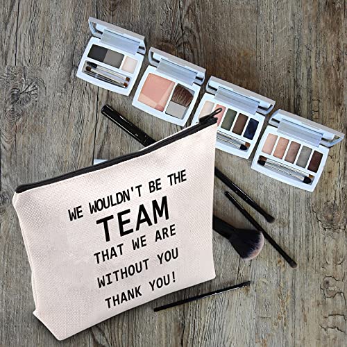 LEVLO Coworker Gifts We Wouldn't Be The Team That We Are Without You Thank You Makeup Bags for Good Employees That We Are Without You - Image 4