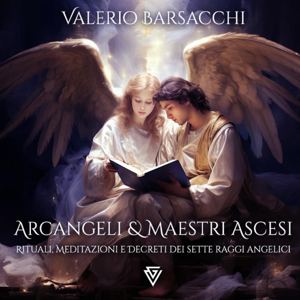 Arcangeli e Maestri Ascesi: Meditazioni, decreti e rituali dei Sette Raggi Angelici
