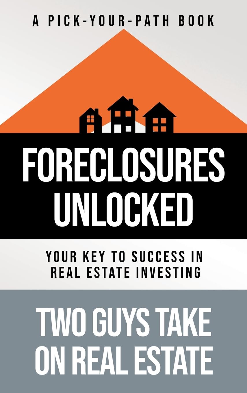 Foreclosures Unlocked: Your Key to Success in Real Estate Investing