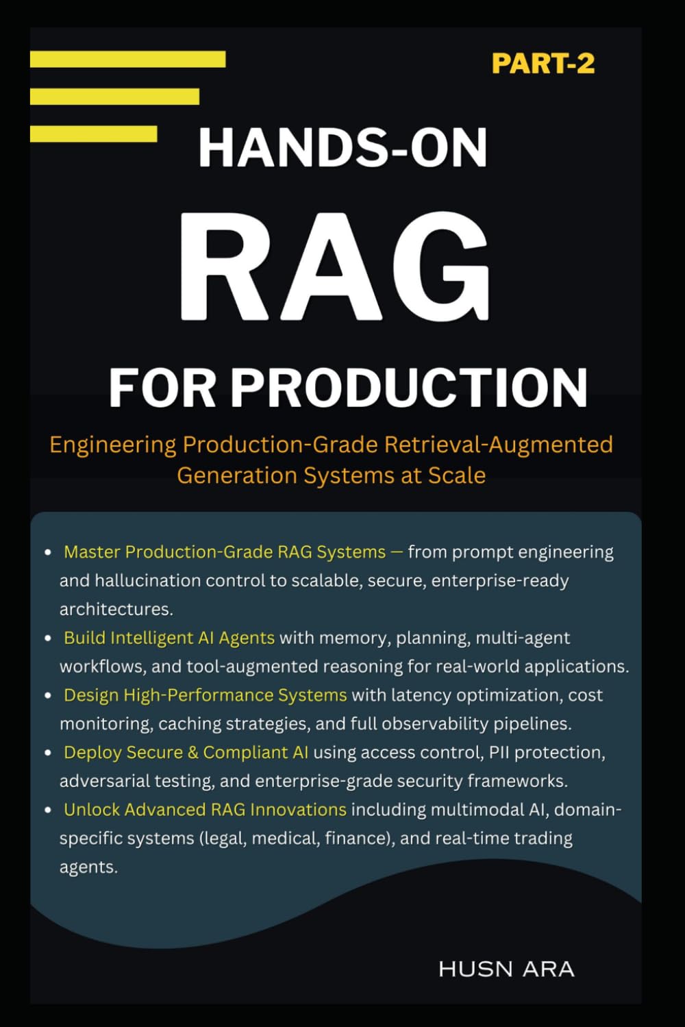 Hands-On RAG For Production: Engineering Production-Grade Retrieval-Augmented Generation Systems at Scale: 2 (Production Grade Rag Expertise)