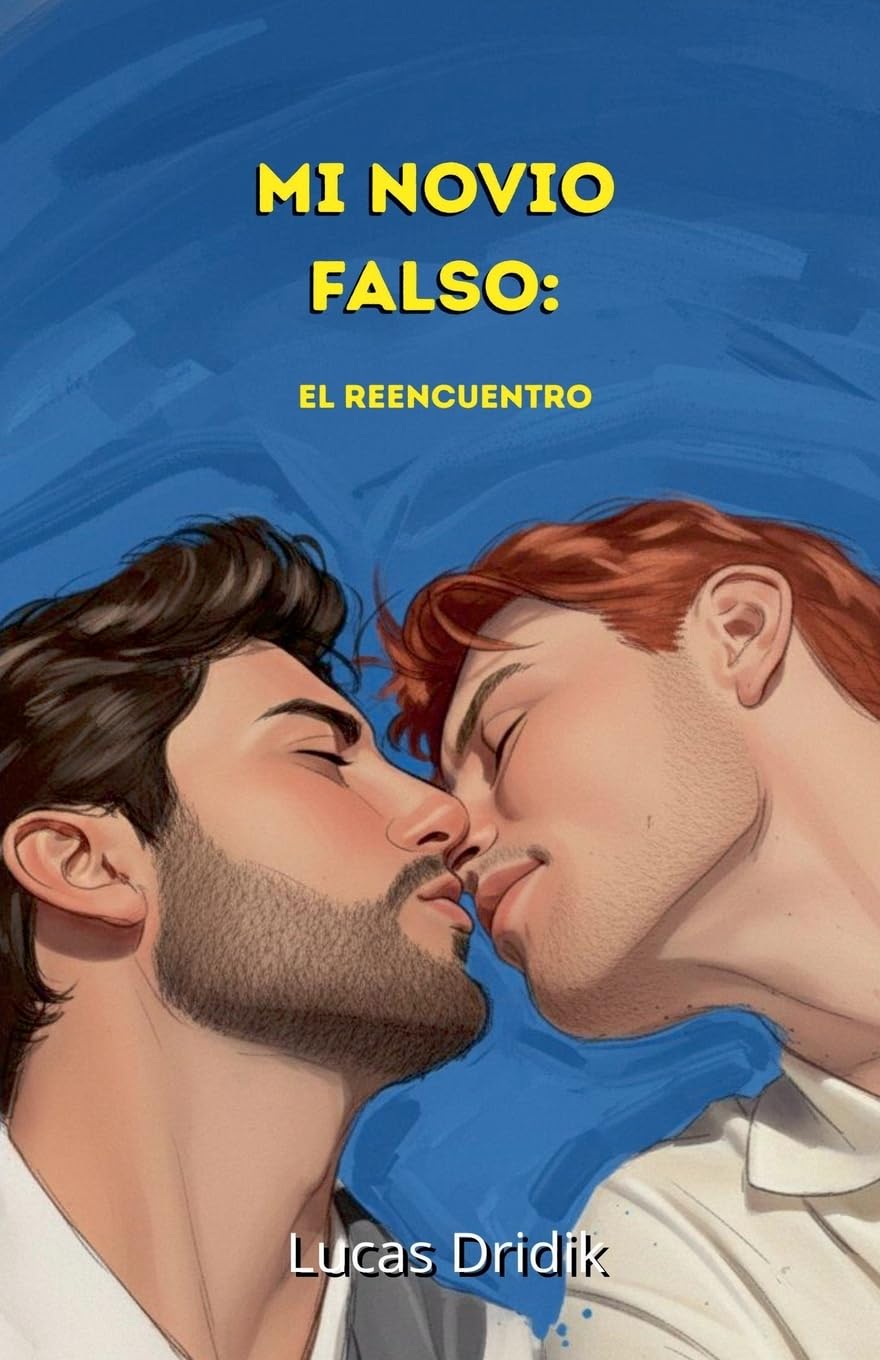 Mi Novio Falso: El Reencuentro: 2