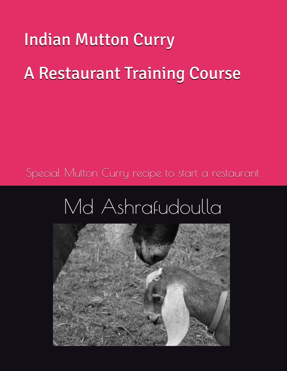 Indian Mutton Curry: A Restaurant Training Course: Special Mutton Curry recipe to start a restaurant