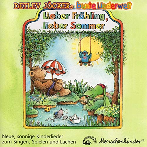 Lieber Frühling, lieber Sommer. Neue Lieder, Rätsel, Verse,...