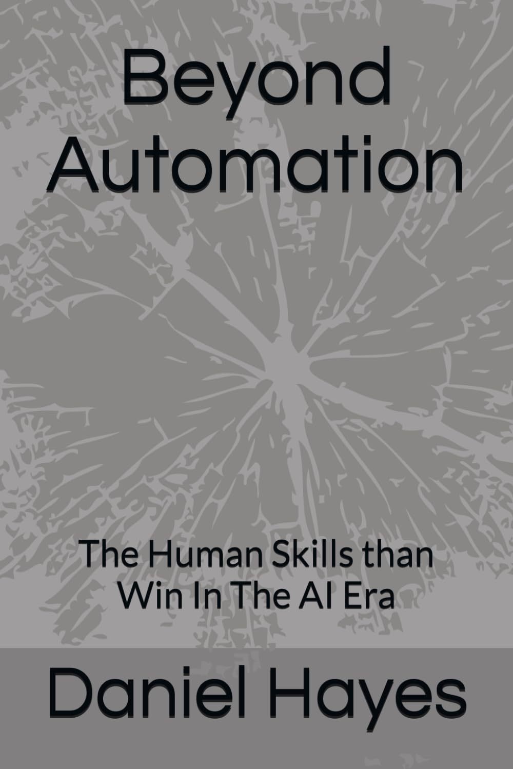 Beyond Automation: The Human Skills than Win In The AI Era