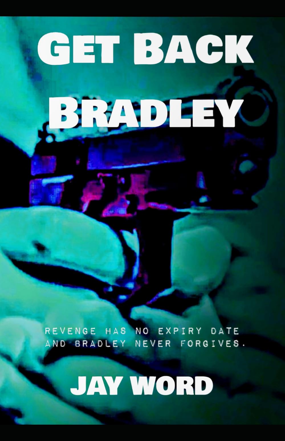 Get Back Bradley: Revenge has no expiry date and Bradley never forgives.