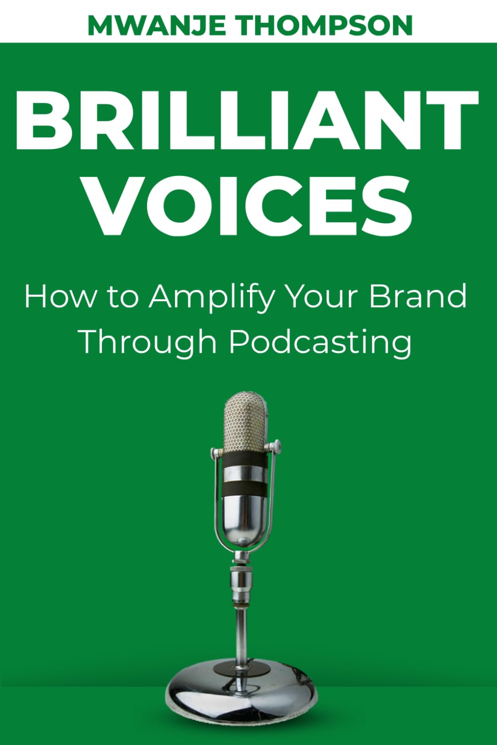 Brilliant Voices: How to Amplify Your Brand Through Podcasting