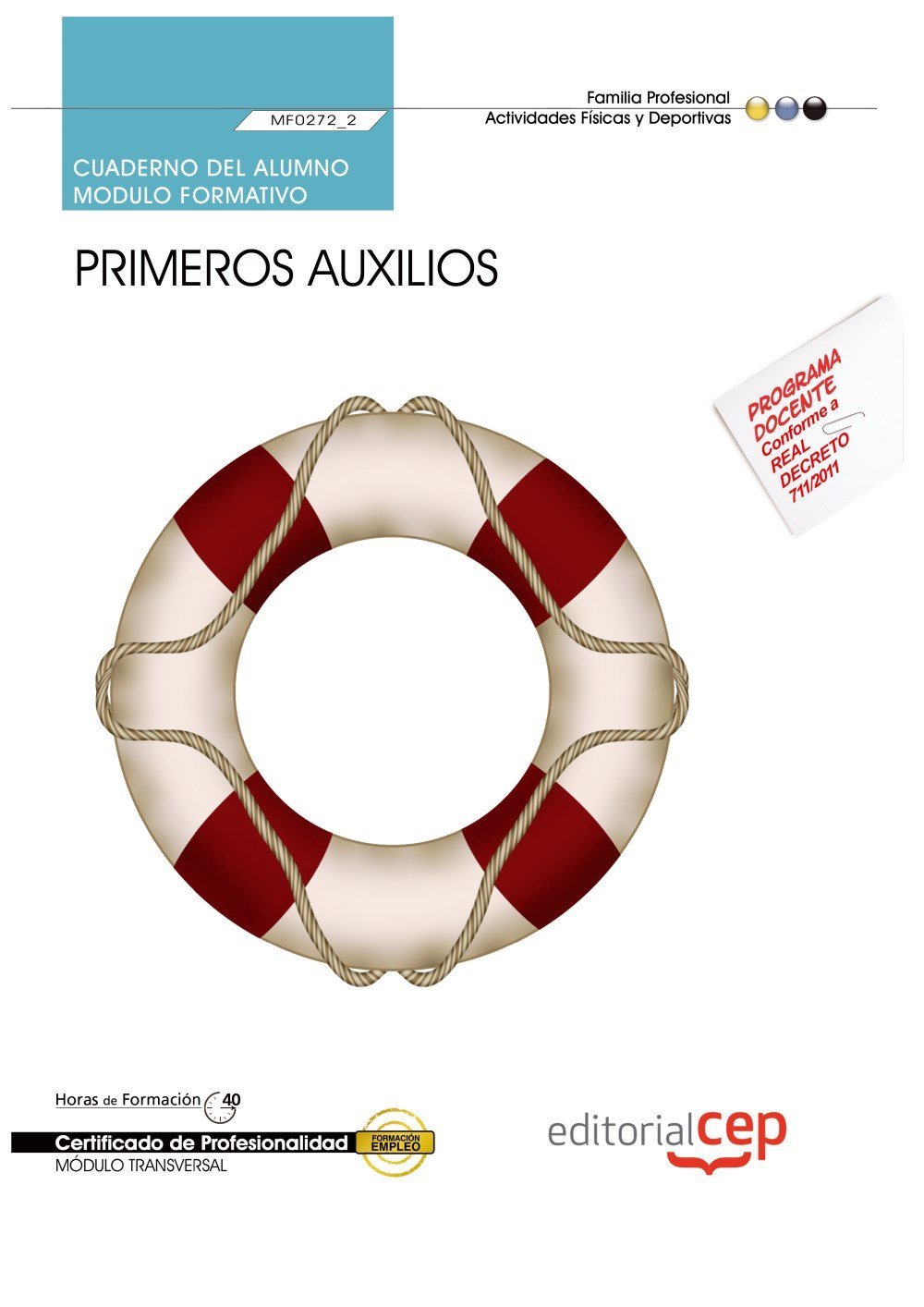 Cuaderno del alumno Primeros auxilios (MF0272_2: Transversal). Certificados de Profesionalidad
