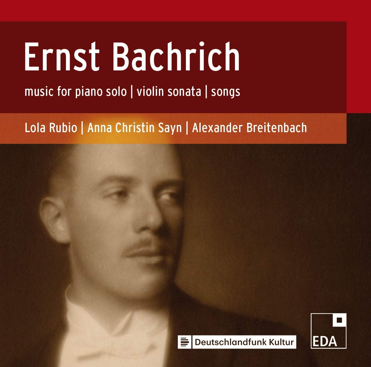 Ernst Bachrich: Music for Piano Solo, Violin Sonata,, Songs