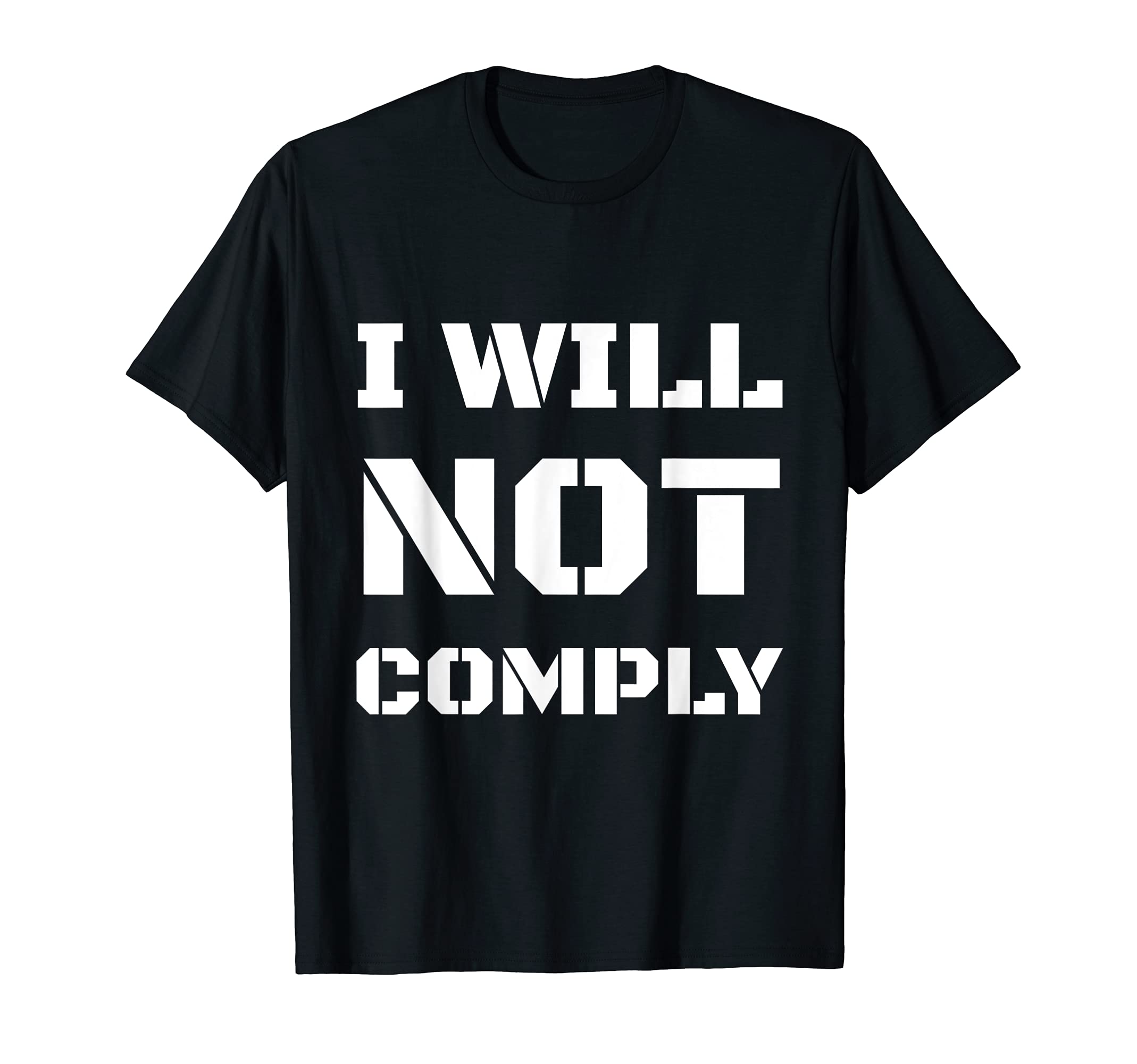 I Will Not Comply Big Text Lettering Pro Gun Owner Slogan T-Shirt