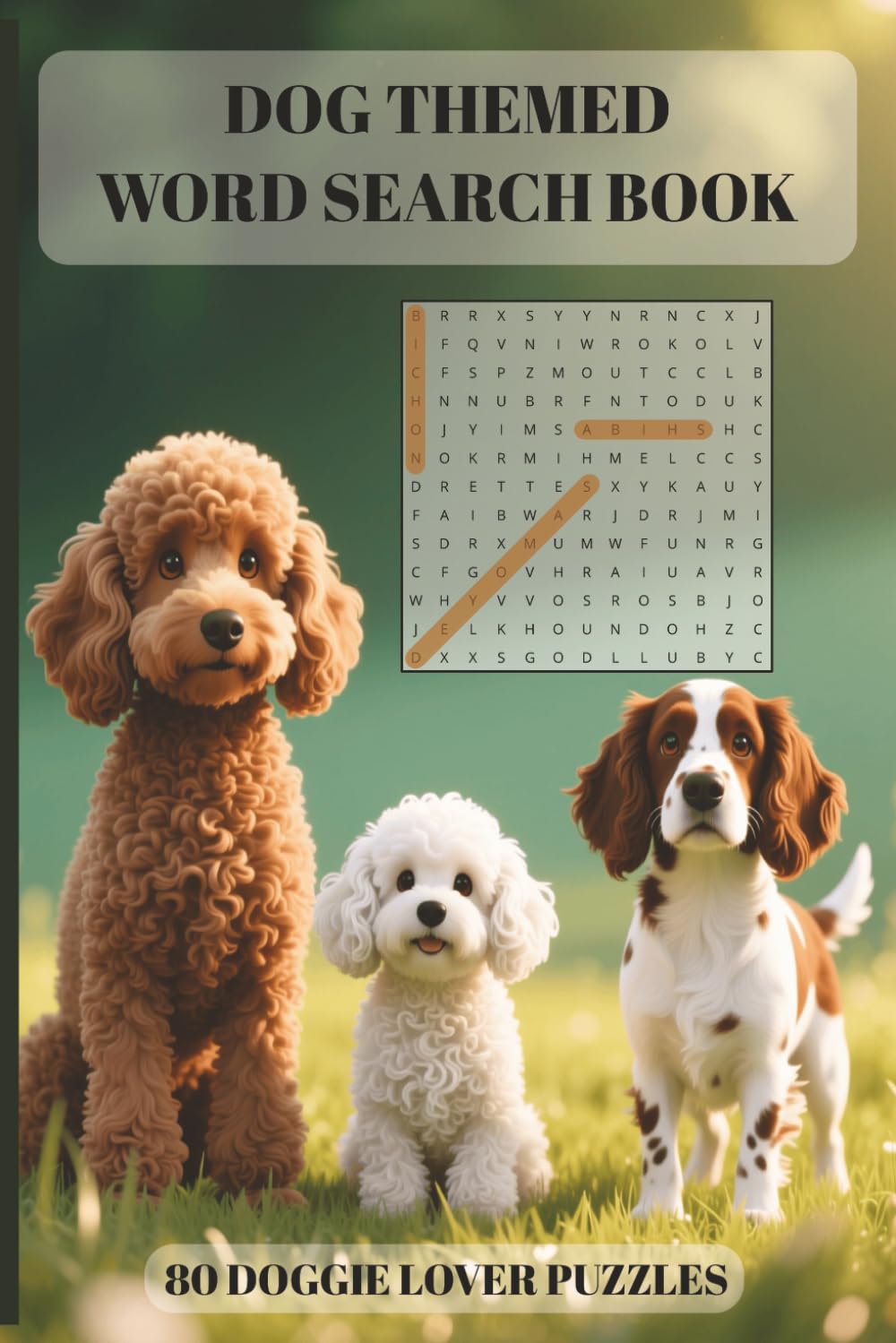 DOG THEMED WORD SEARCH BOOK: 80 DOGGIE LOVER PUZZLES