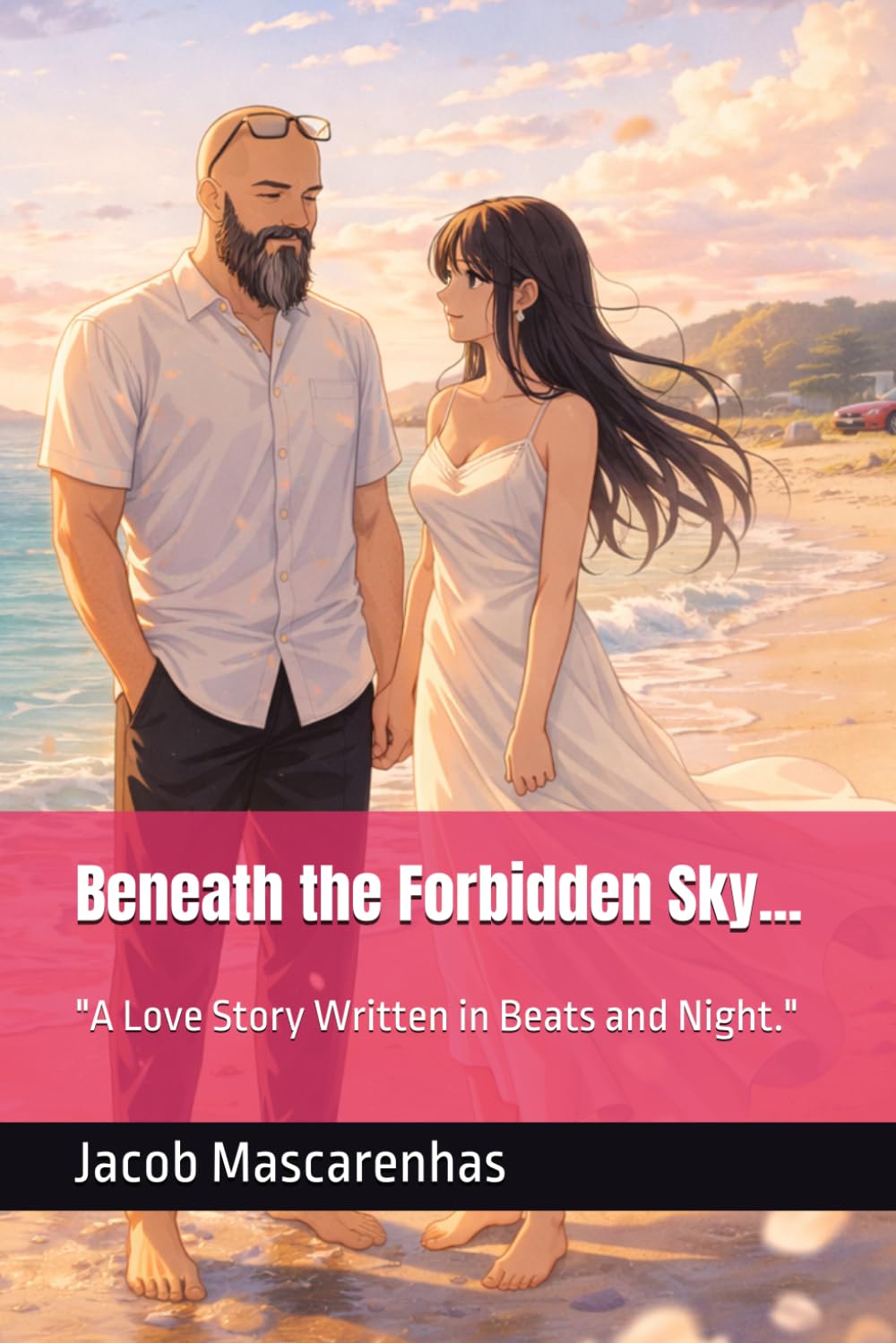 Beneath the Forbidden Sky...: "A Love Story Written in Beats and Night."