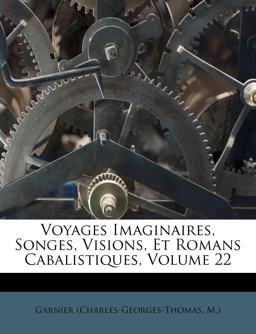 Voyages Imaginaires, Songes, Visions, Et Romans Ca