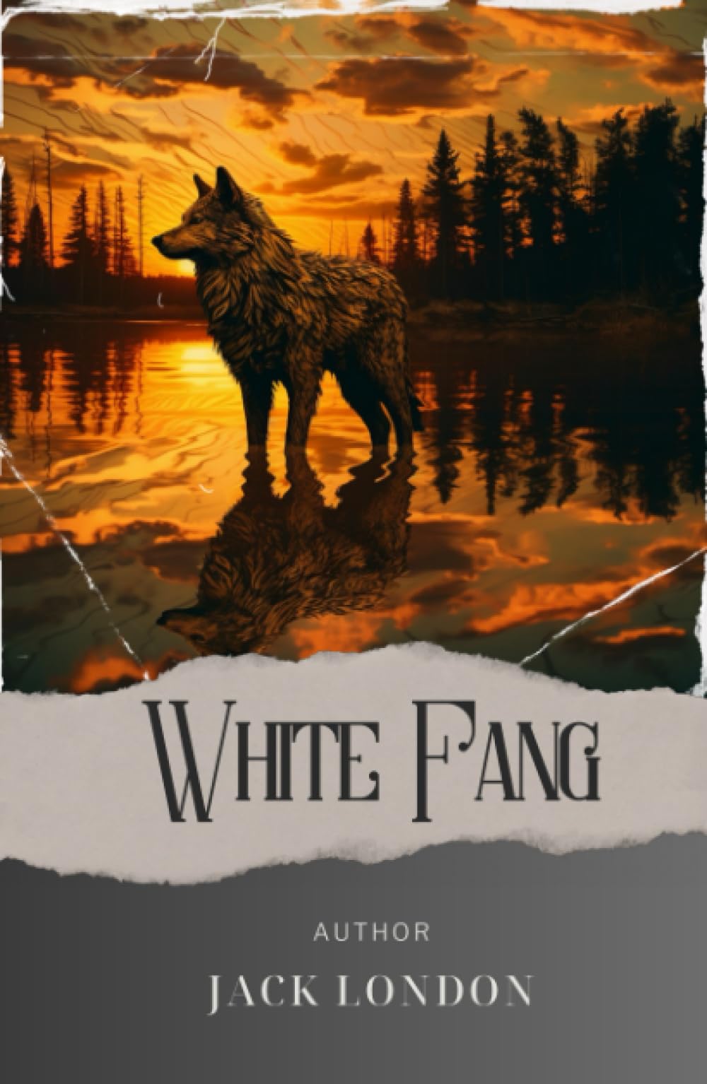 White Fang: Unleash the Untamed. White Fang Jack London's Riveting Tale of Survival and Animal Instinct. The Original Classic (annotated)