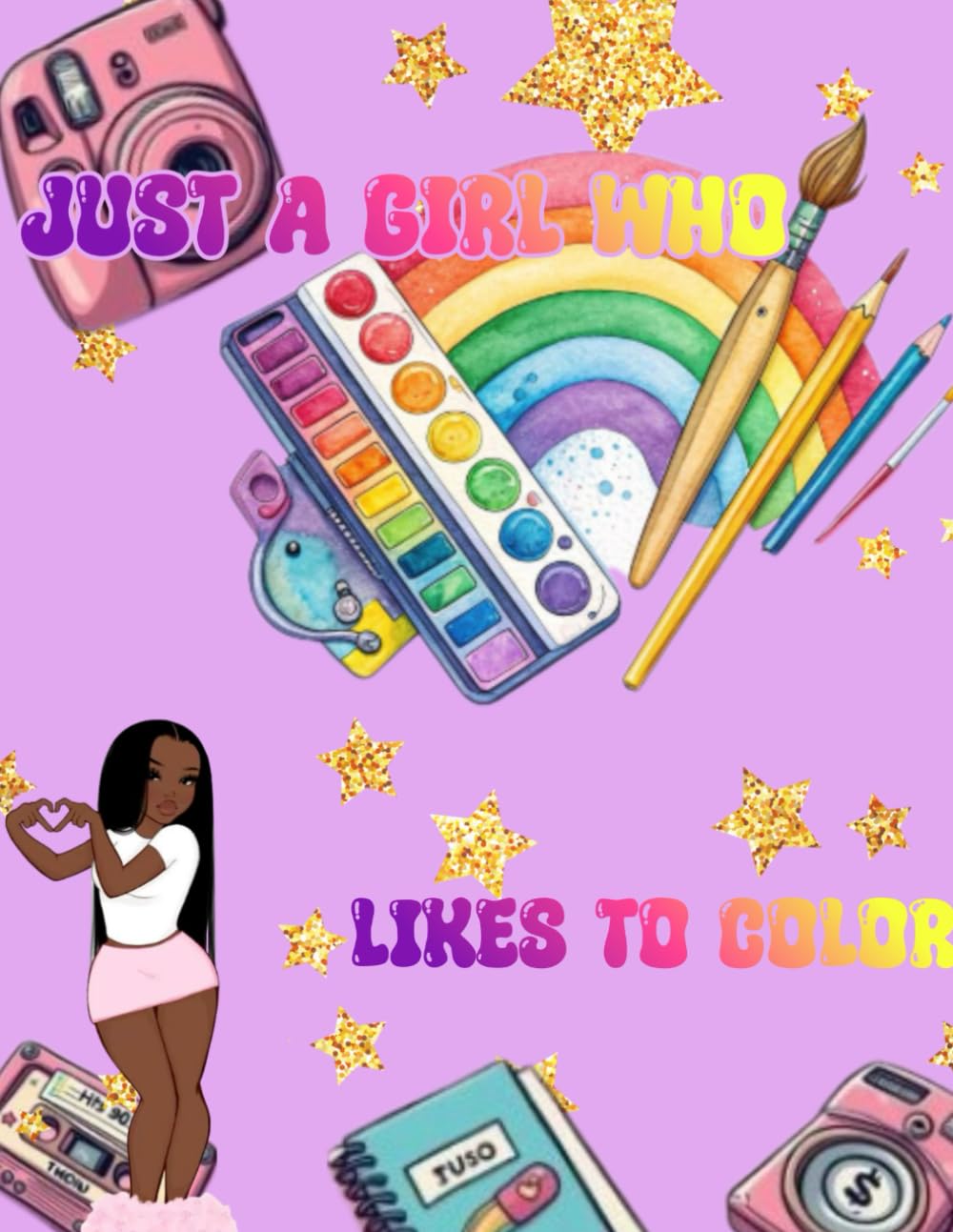 Just A Girl Who Likes To Color