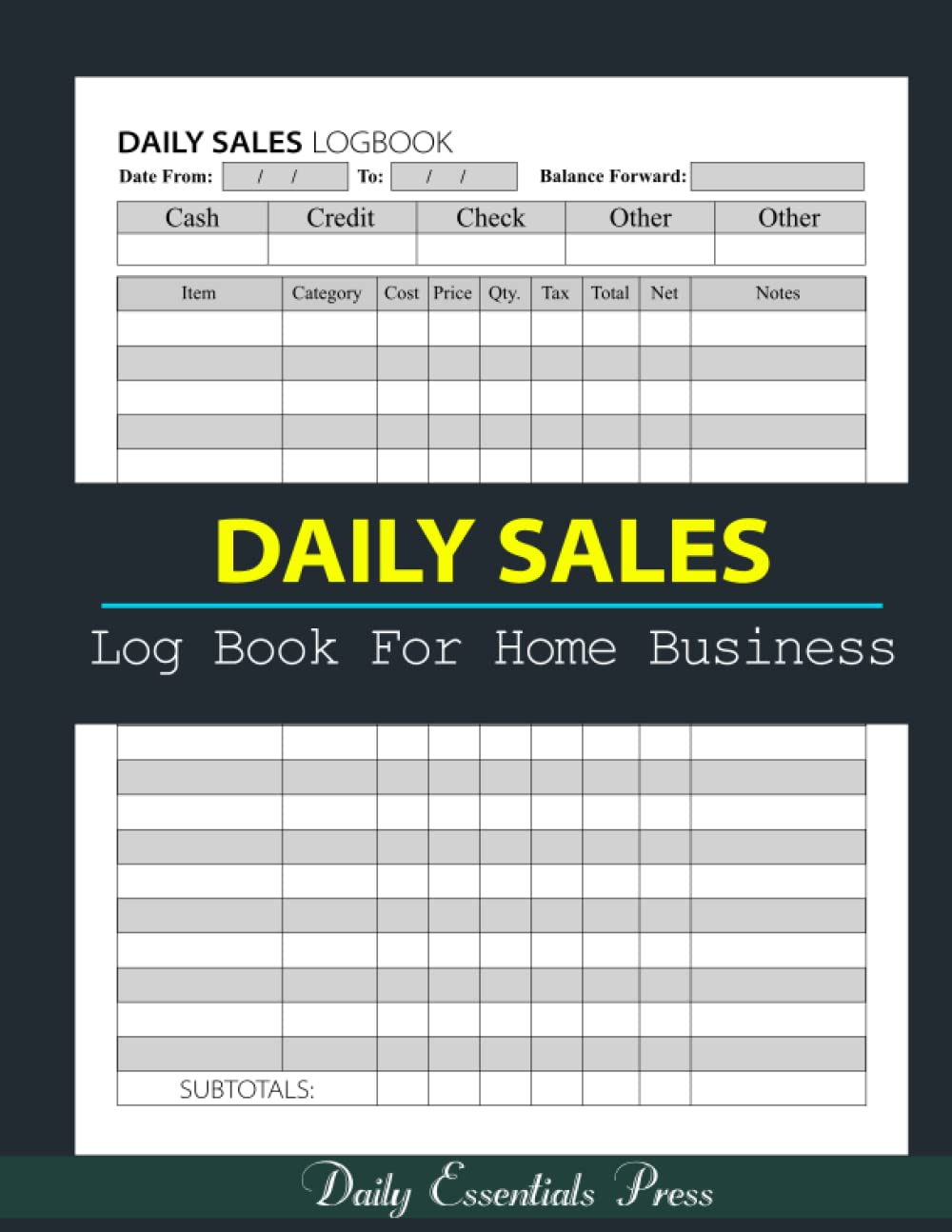 Daily Sales Log Book For Home Business: Daily Sales Summary Record Book Daily Sales Report Daily Sales Lead Tracker Notebook | Sales Ledger Book, ... Log Book - 108 Pages (8.5″ x 11" Inches)