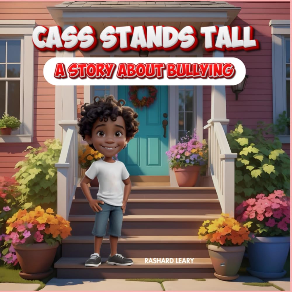 CASS STANDS TALL: A STORY ABOUT BULLYING