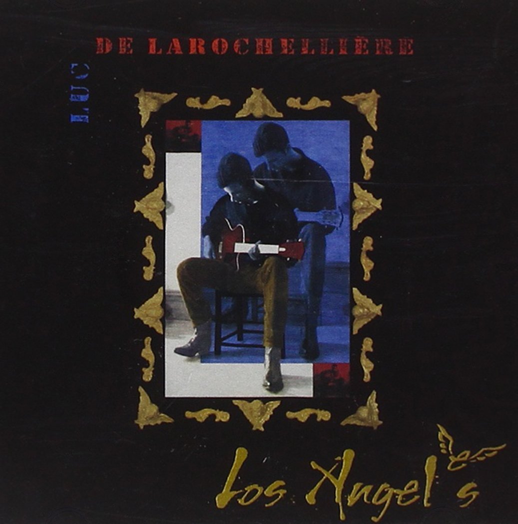 Los Angeles [Audio CD] Luc De Larochelli re; Luc De Larochellière and De Larocheliere, Luc