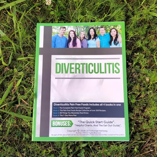 Diverticulitis Diet For Restored Intestinal Health: Diverticulitis Diet Program, Recipe Book (200+) recipes, Meal Plans, and 50 Essential Tips For Recovery (Tens of Thousands Already Helped!)