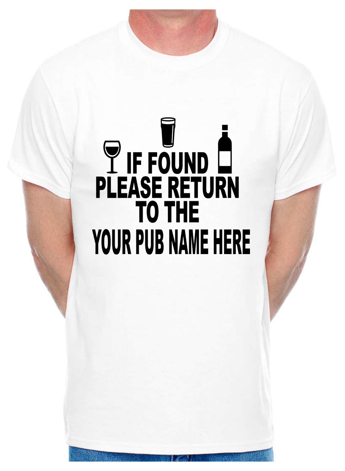 Print4U Custom T-Shirt If Found Return to Your Pub Name 5X-Large White