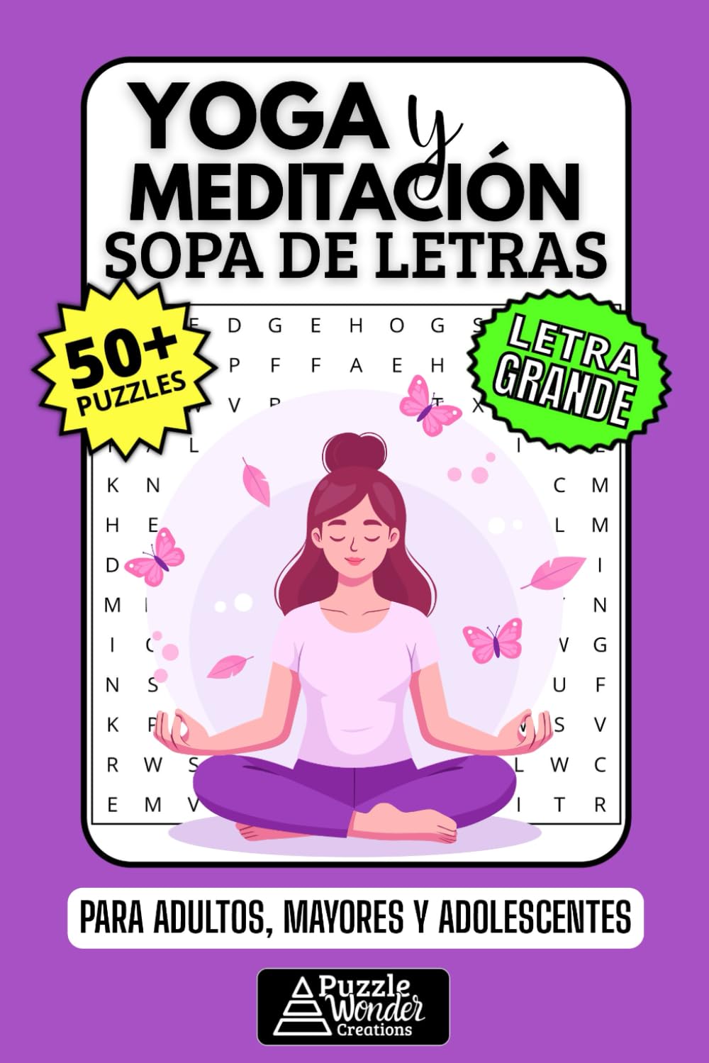 Yoga y Meditación Sopa de Letras: 50+ Puzzles en Español, Busca Palabras con Letra Grande sobre Mindfulness y Paz, Pasatiempo Relajante para Adultos, Mayores y Adolescentes