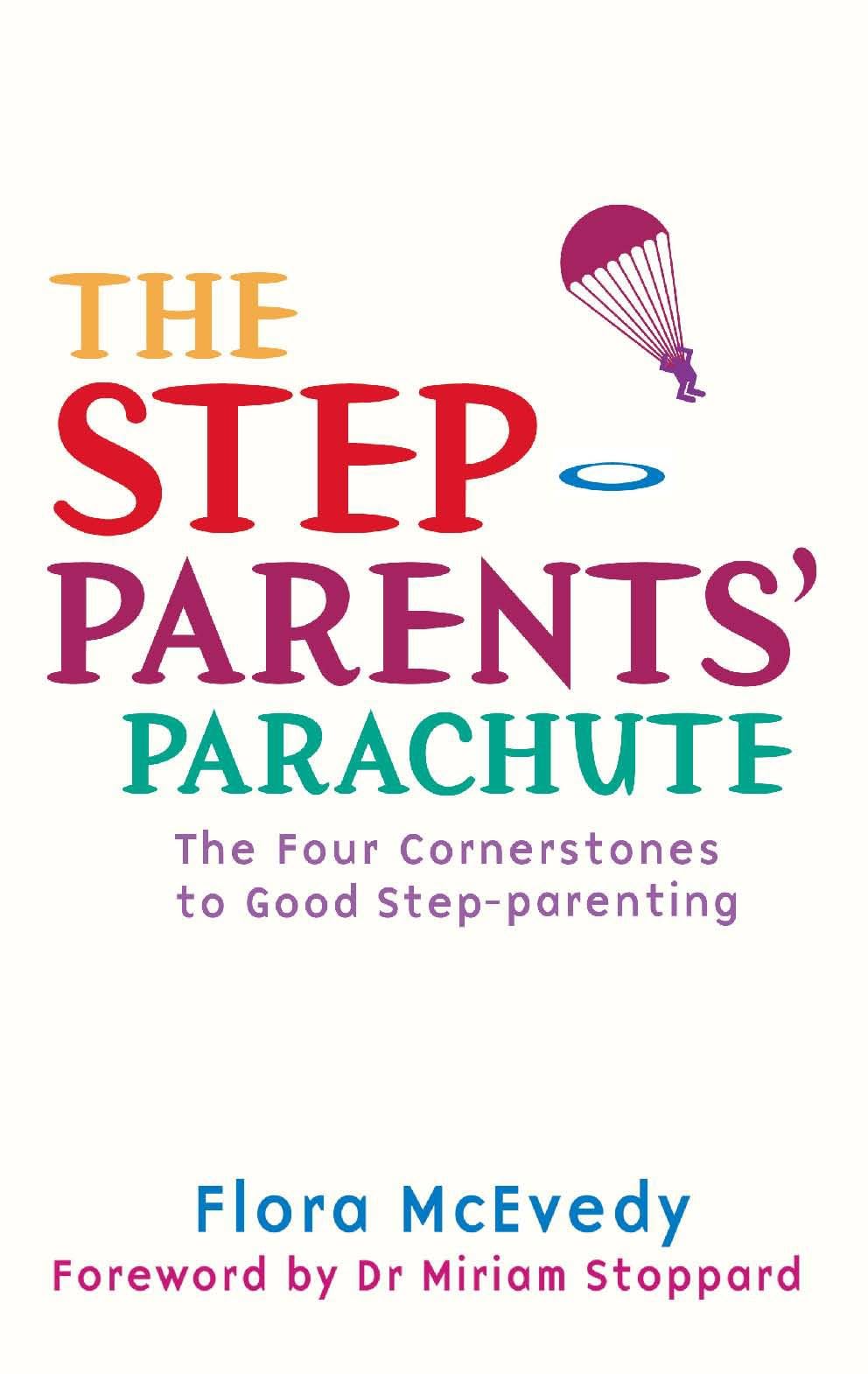 The Step-Parents' Parachute: The Four Cornerstones of Good Step-parenting (Tom Thorne Novels)