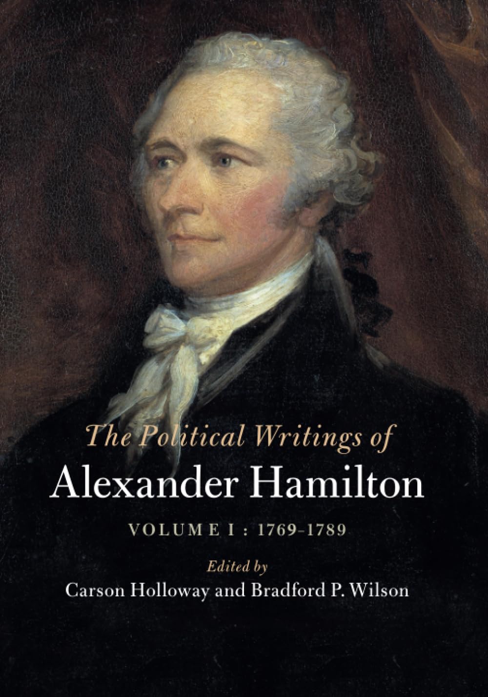 The Political Writings of Alexander Hamilton: Volume 1, 1769-... - 9781108434973