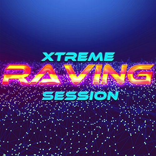 Amazon.com: Xtreme Raving Session : Raving: Digital Music