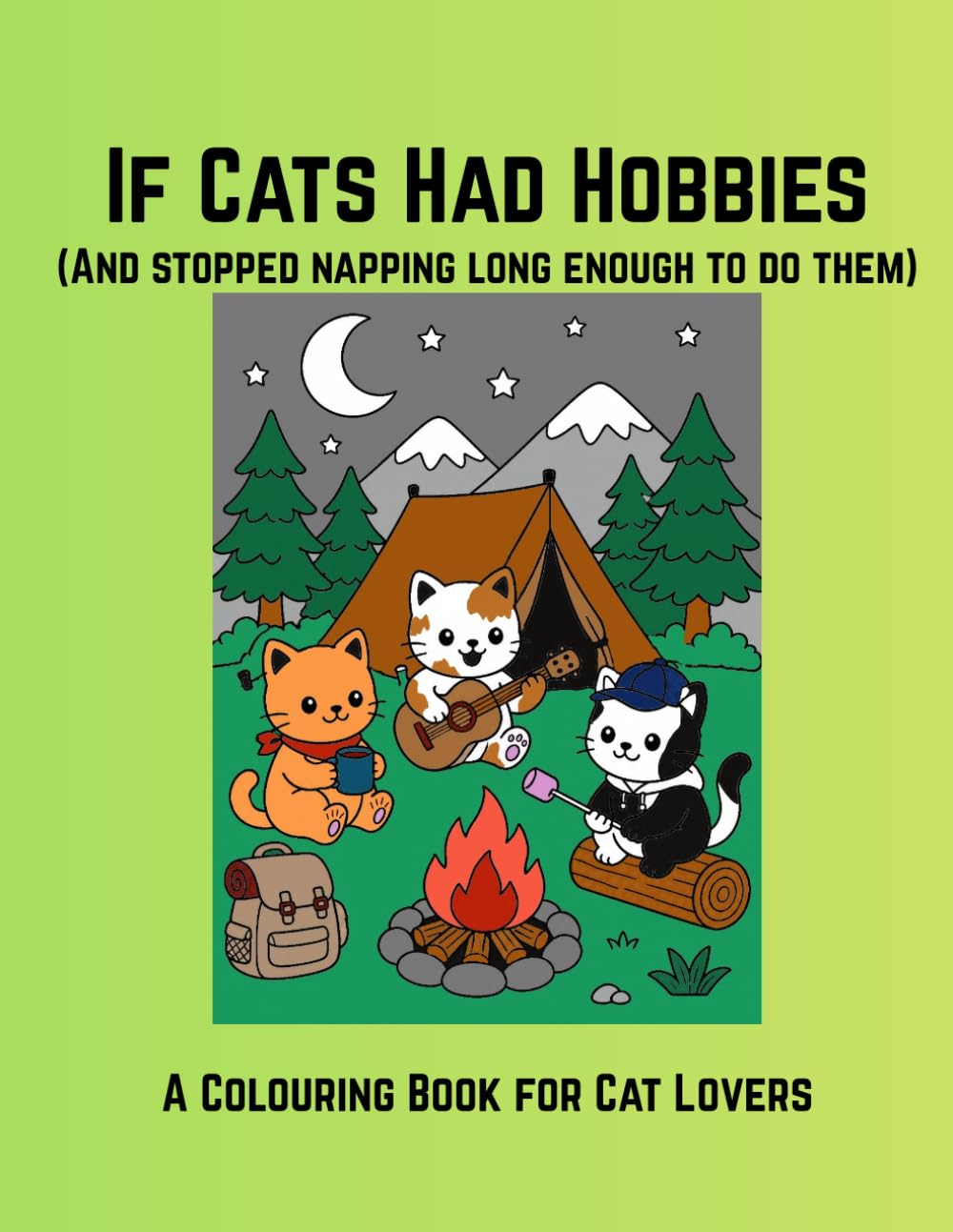 If Cats Had Hobbies: A Colouring Book for Cat Lovers