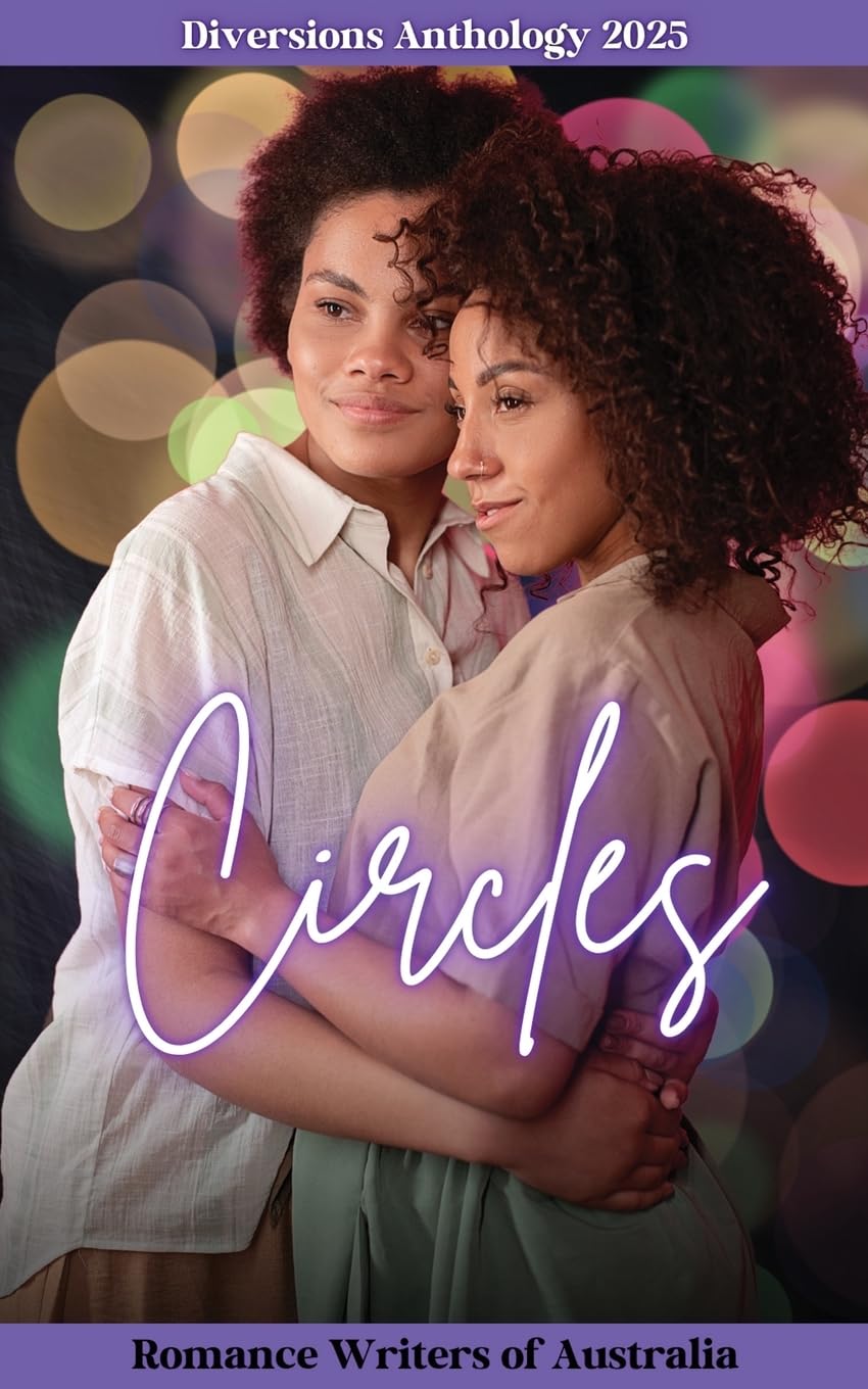 Diversions - Circles: 2025 Romance Writers of Australia Short Story Anthology (Diversions Anthologies)