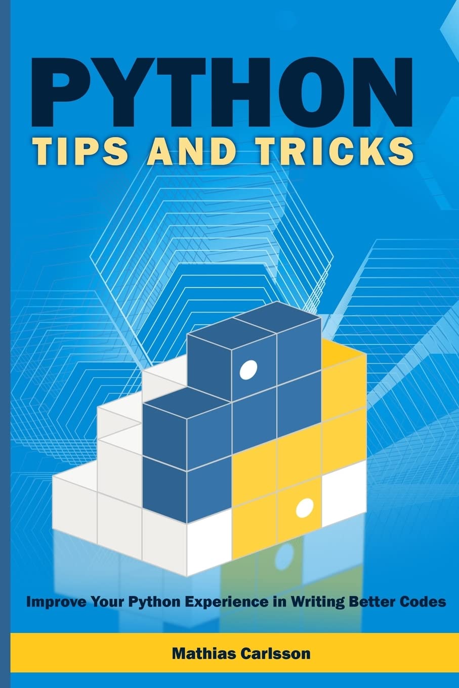 Python Tips and Tricks: Improve Your Python Experience in Writing ...