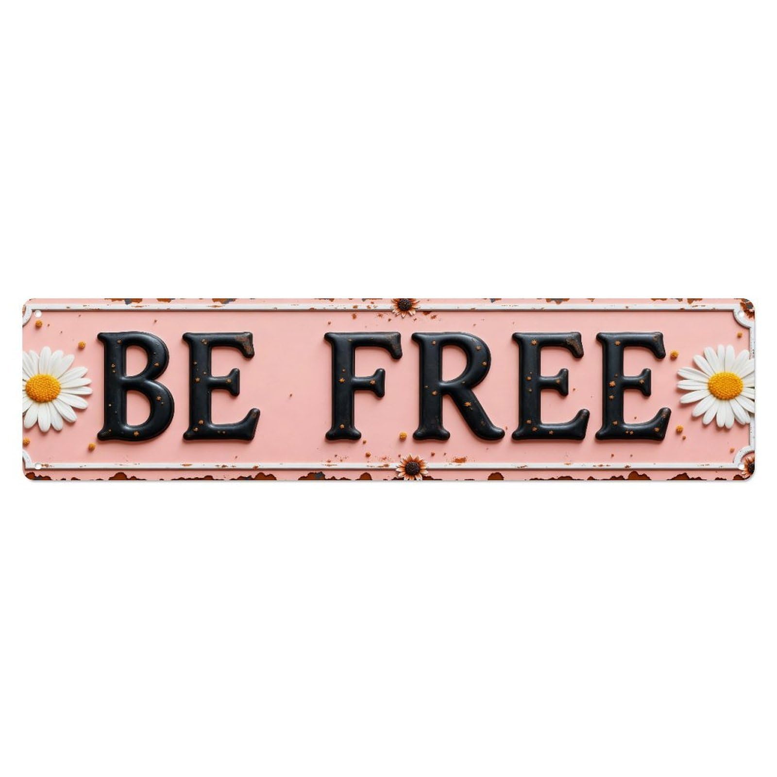 Be Free Daisy Flower Pattern Metal Tin Sign Plaque
