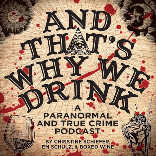 And That's Why We Drink Podcast Por Christine Schiefer Em Schulz arte de portada